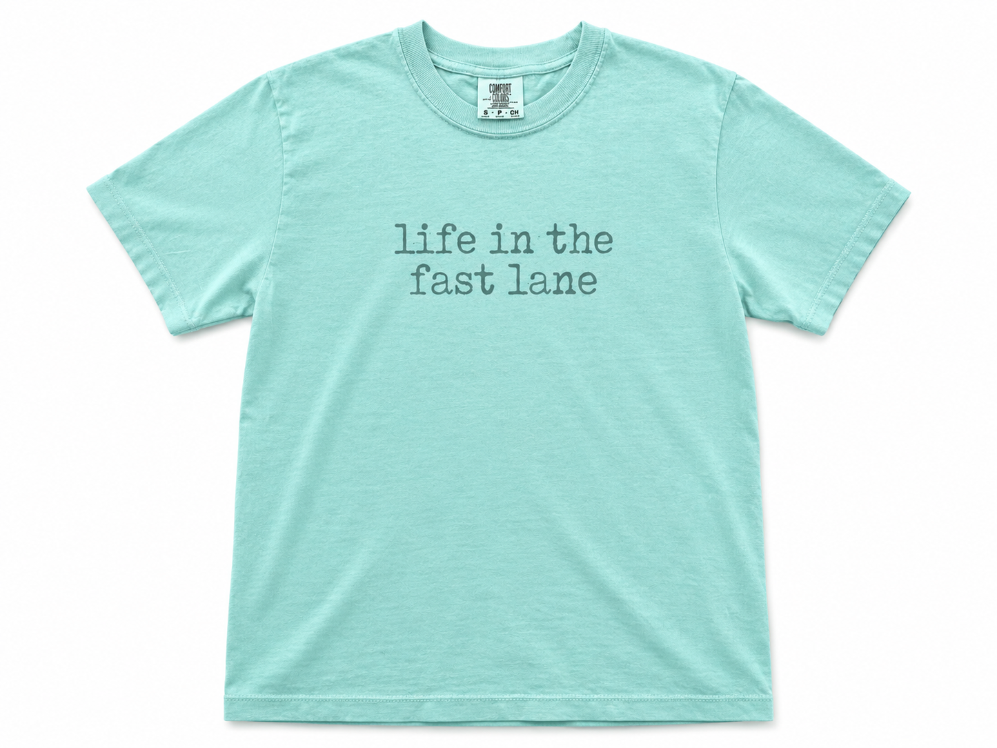 LIFE IN THE FAST LANE TEE