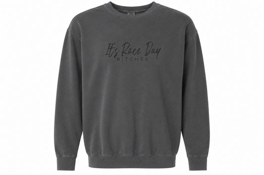 It’s Race Day Bitches Crewneck